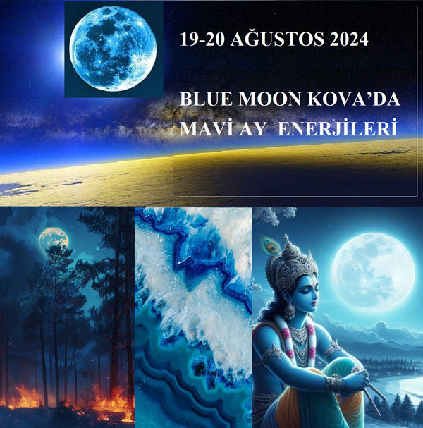 19-20 Ağustos 2024, Blue Moon Kova’da